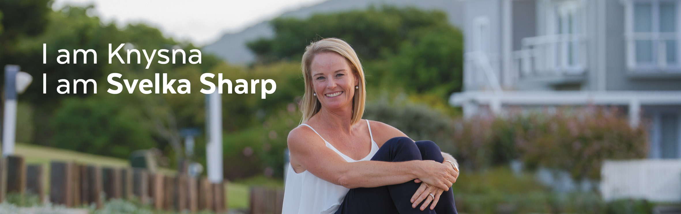 Your local property sales and rentals specialist in Buffalo Bay, Kanonkop, Knysna Quays, Simola, The Heads, Thesen Islands, Welbedacht