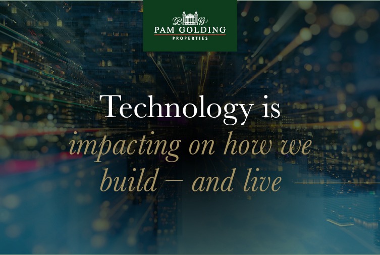 Technology is impacting on how we build – and live Technology is impacting on how we build – and live