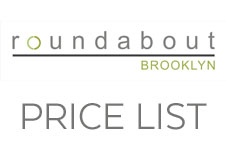 Roundabout Brooklyn - Pricelist
